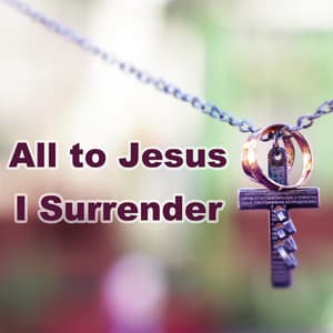 All to Jesus I Surrender - Meteoric Stream