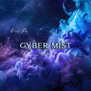 Cyber Mist - Misty Ray