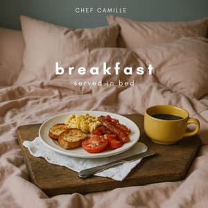 Breakfast Served in Bed - Chef Camille