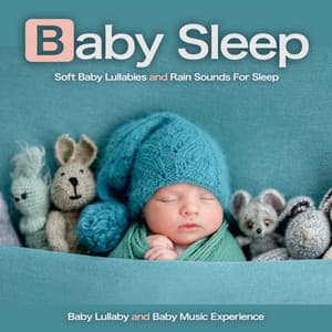 Baby Sleep: Soft Baby Lullabies and Rain Sounds For Sleep - Baby Lullaby