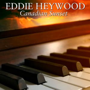 Canadian Sunset - Eddie Heywood