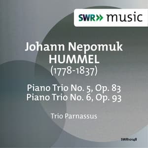 Hummel: Piano Trios Nos. 5 & 6 - Johann Nepomuk Hummel