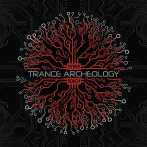 Trance Archeology - Steve Roach