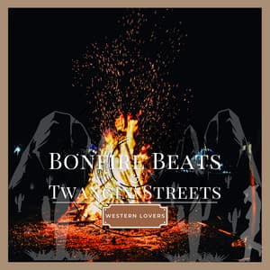 Bonfire Beats & Twangin' Streets - Western Lovers