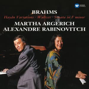 Brahms: Haydn Variations, Op. 56b, Waltzes, Op. 39 & Sonata in F Minor, Op. 34b - Johannes Brahms