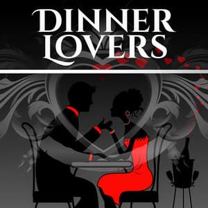 Dinner Lovers - Gazing at Your Eyes, Wonderful Moments with You, I Love You Dear, Dinner by Candlelight, Lighting of the Moon - Restaurant Music Songs