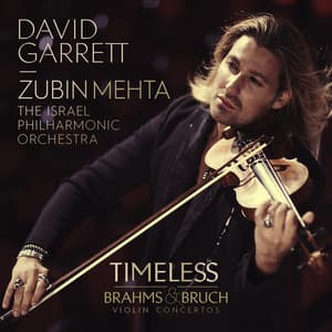 "Timeless" Brahms & Bruch Violin Concertos - David Garrett