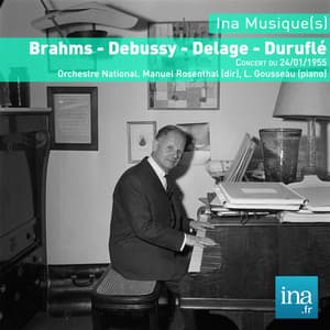 Brahms - Debussy - Delage - Duruflé, Concert du 24/01/1955, Orchestre National, Manuel Rosenthal , L. Gousseau - Orchestre National de la RTF