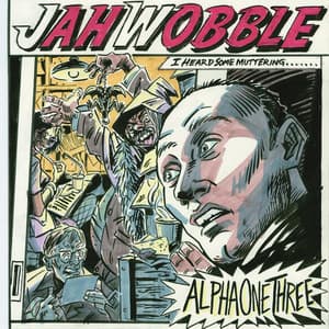 Alpha One Three - Jah Wobble