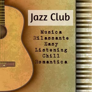 Jazz Club - Musica Rilassante Easy Listening Chill Romantica per Migliorare la Concentrazione - Wine Loungers