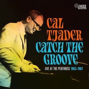 Catch The Groove - Cal Tjader