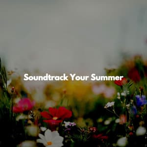 Soundtrack Your Summer - Jazz for Work Playlists
