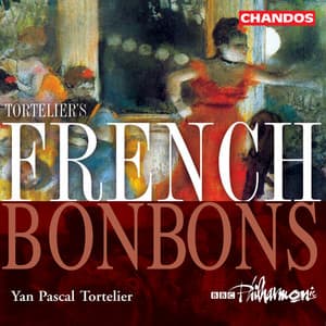 Tortelier's French Bonbons - Yan Pascal Tortelier
