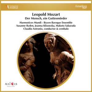Leopold Mozart: Der Mensch, ein Gottesmörder - Leopold Mozart