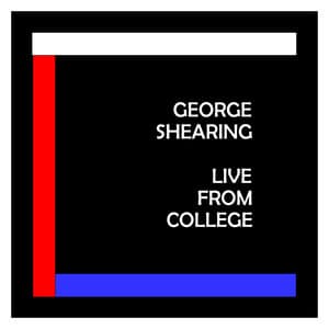 Live From College - George Shearing