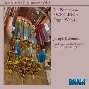 Sweelinck: Organ Works - Jan Pieterszoon Sweelinck