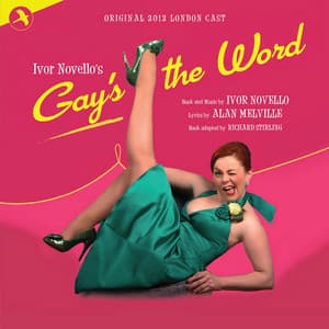 Gay's the Word - Ivor Novello