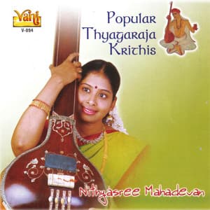 Popular Thyagaraja Krithis - Nithyasree Mahadevan - Tyagaraja