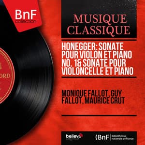 Honegger: Sonate pour violon et piano No. 1 & Sonate pour violoncelle et piano - Arthur Honegger