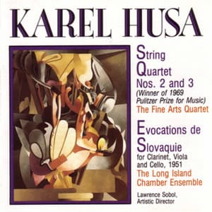 Husa: String Quartets Nos. 2 and 3 & Evocations of Slovakia - Karel Husa