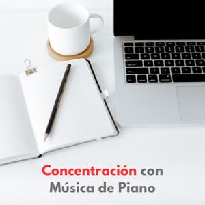 Concentración Con Música De Piano - Estado de ánimo de piano