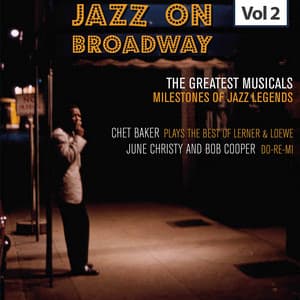 Milestones of Jazz Legends - Jazz on Broadway, Vol. 2 - Chet Baker