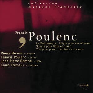 Poulenc-Un bal masqué-Sonate pour flute-Elegie pour cor-Trio pour piano hautbois et basson - Francis Poulenc