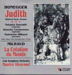 Authur Honegger: Judith & Darius Milhaud: La Creation Du Monde - Arthur Honegger
