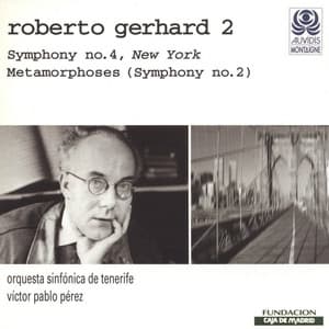 Gerhard: Symphony No. 4 and Metamorphoses - Roberto Gerhard