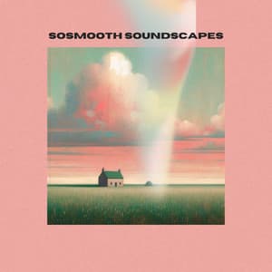 SoSmooth Soundscapes - Smooth Jazz Music Club