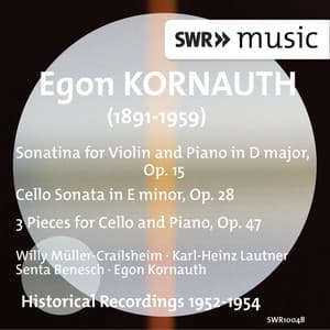 Kornauth: Violin Sonatina, Cello Sonata & 3 Pieces - Egon Kornauth