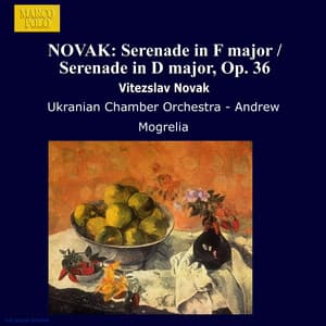Novak: Serenade in F Major / Serenade in D Major, Op. 36 - Vítězslav Novák