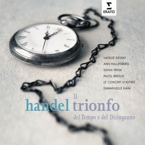 Handel: Il trionfo del Tempo e del disinganno, HWV 46a - George Frideric Handel