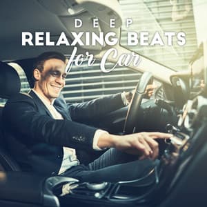Deep Relaxing Beats for Car: Chill Out 2019 - Chill Out 2018