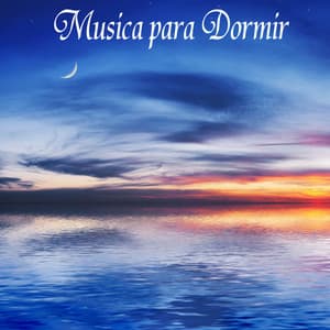 Musica para Dormir: 101 Canciones para Dormir, Música para Relaxar - Siesta del Mar