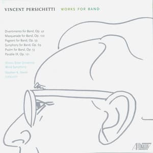 Vincent Persichetti: Works for Band - Vincent Persichetti