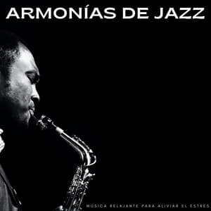 Armonías De Jazz: Música Relajante Para Aliviar El Estrés - Café matutino con jazz