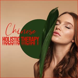 Chinese Holistic Therapy - Chinese Relaxation and Meditation