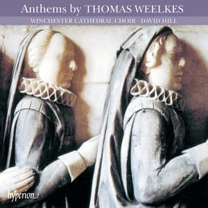 Thomas Weelkes: Anthems - Thomas Weelkes