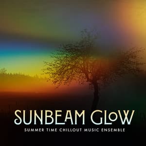 Sunbeam Glow - Summer Time Chillout Music Ensemble