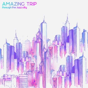 Amazing Trip Through the Jazz City - Jazz Band Soft Rec 2019