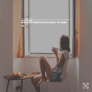 Beautiful Meditation Music to Sleep To - Chillout Lounge