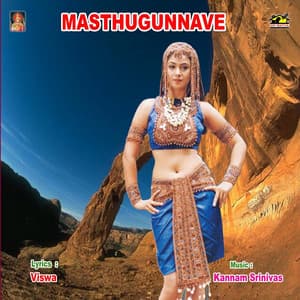 Masthugunnave Mavakuthura - Kannam Srinivas