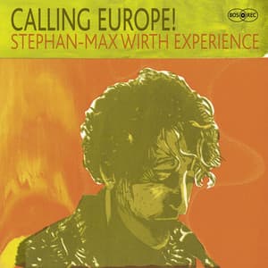 Calling Europe! - Stephan-Max Wirth