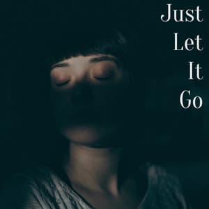 Just Let It Go - Classical New Age Piano Music