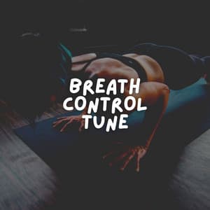 Breath Control Tune - Workout Music