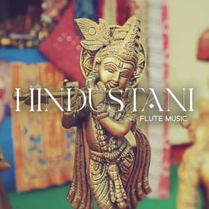 Hindustani Flute Music - Heaven on Earth Instrumental Universe