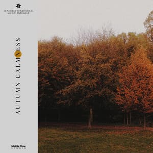 Autumn Calmness - Japanese Traditional Music Ensemble