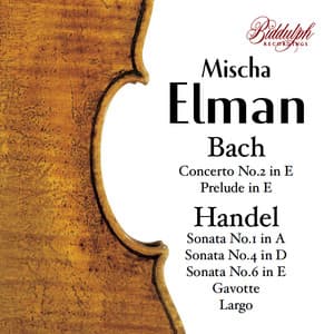 J.S. Bach & Handel: Works - Mischa Elman