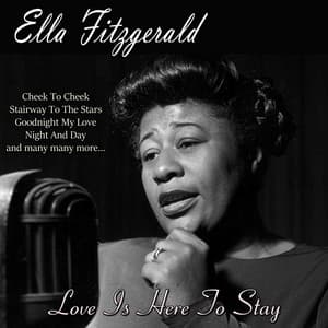 Love Is Here To Stay - Ella Fitzgerald